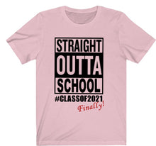 Load image into Gallery viewer, Graduation Straight Outta School - Class of 2021 T-shirt