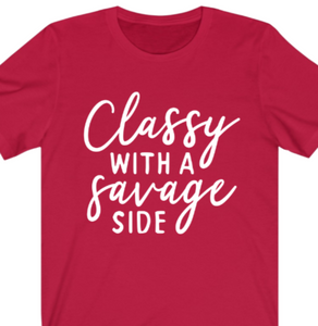 Classy With A Savage Side T-shirt - Alycia Mikay Fashion 