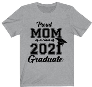 Proud Mom Class of 2021 T-shirt