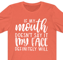 Load image into Gallery viewer, If My Mouth Doesn&#39;t Say It  T-shirt - Alycia Mikay Fashion 