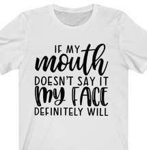 Load image into Gallery viewer, If My Mouth Doesn&#39;t Say It  T-shirt - Alycia Mikay Fashion 