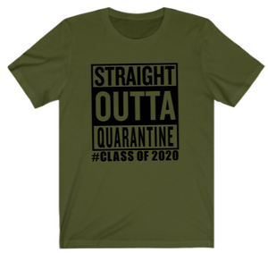 Seniors T-Shirt:  Straight Out of Quarantine of 2020 Tee - Alycia Mikay Fashion 