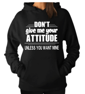 Don't Give Me Attitude Hoodie - Alycia Mikay Fashion 