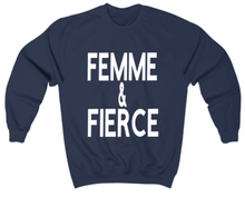 Load image into Gallery viewer, Femme &amp; Fierce Sweatshirt