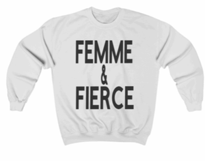 Femme & Fierce Sweatshirt