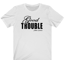 Load image into Gallery viewer, Fancy Good Trouble T-shirt - Alycia Mikay Fashion 