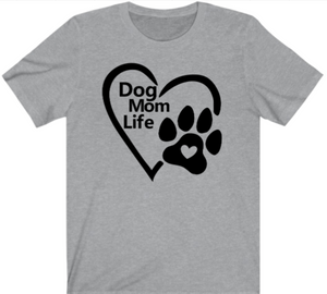 Dog Mom Life T-shirt