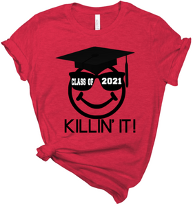 Class of 2021 Killin' It  tshirt