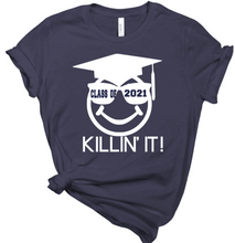 Load image into Gallery viewer, Class of 2021 Killin&#39; It  tshirt