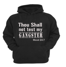 Load image into Gallery viewer, Thou Shall Not Test My Gangster Hoodie - Alycia Mikay Fashion 