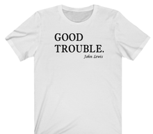 Load image into Gallery viewer, Good Trouble T-shirt - Alycia Mikay Fashion 