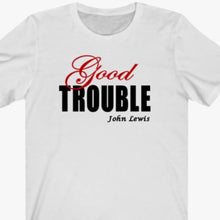 Load image into Gallery viewer, Two-toned Fancy Good Trouble T-shirt - Alycia Mikay Fashion 