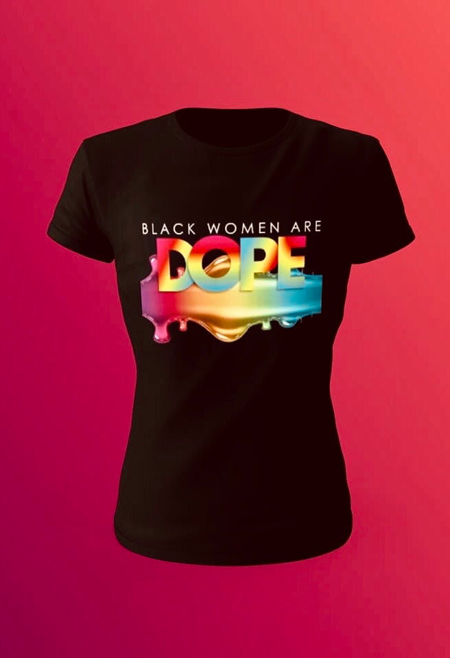 Black Women Are Dope T-Shirt - Alycia Mikay Fashion 